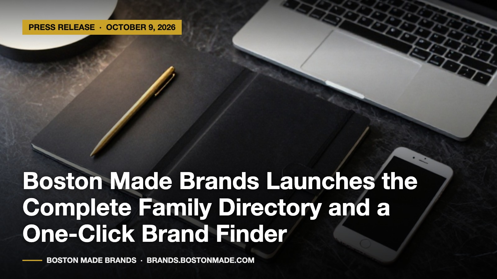 Boston Made Brands Launches the Complete Family Directory and a One-Click Brand Finder